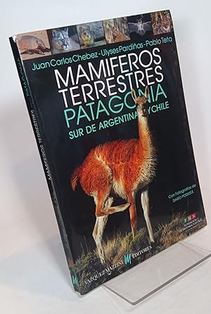 Mamiferos Terrestres Patagonia Sur De Argentina y Chile con Fotografias de Dario Podesta