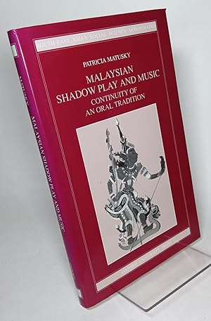 Bild des Verkufers fr Malaysian Shadow Play and Music Continuity of an Oral Tradition zum Verkauf von COLLINS BOOKS