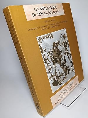 La Mitologia de los Huicholes editado por Jay Fikes et al Traducido por Eduardo Williams