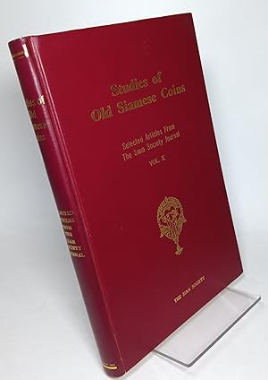 Studies of Old Siamese Coins Selected Articles Volume X.