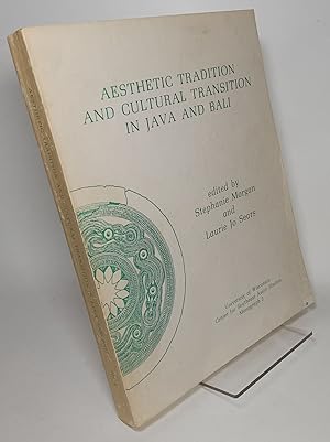 Aesthetic Tradition and Cultural Transition in Java and Bali