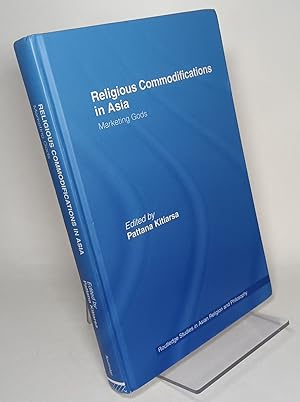 Image du vendeur pour Religious Commodifications in Asia Marketing Gods mis en vente par COLLINS BOOKS