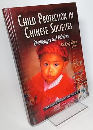 Bild des Verkufers fr Child Protection in Chinese Societies Challenges and Policies zum Verkauf von COLLINS BOOKS