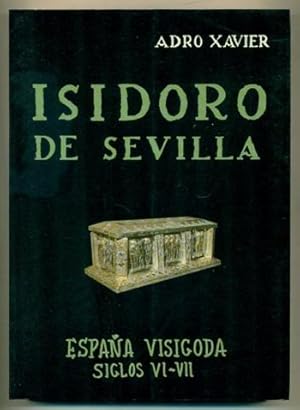 Seller image for ISIDORO DE SEVILLA. Espaa visigoda - Siglos VI-VII for sale by Ducable Libros