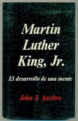 Imagen del vendedor de MARTIN LUTHER KING, JR. El desarrollo de una mente a la venta por Ducable Libros
