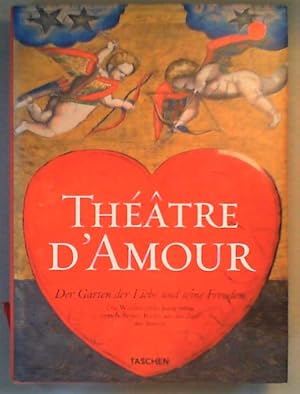 Imagen del vendedor de Theatre d'Amour Der Garten der Liebe und seine Freuden. Vollstndiger Nachdruck der Emblemata amatoria von 1620 a la venta por ANTIQUARIAT Franke BRUDDENBOOKS