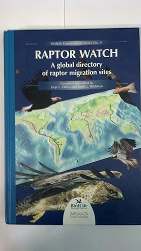 Imagen del vendedor de Raptor Watch: A Global Directory of Raptor Migration Sites (BirdLife Conservation Series) a la venta por Early Republic Books