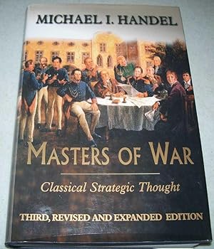 Masters of War: Classical Strategic Thought