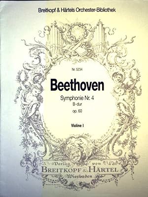 Beethoven - Symphonie Nr. 4 - B-dur - Op. 60 - Violine I ( Breitkopf + Härtels Orchester-Biblioth...
