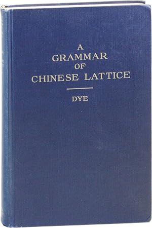 Bild des Verkufers fr A Grammar of Chinese Lattice zum Verkauf von Lorne Bair Rare Books, ABAA