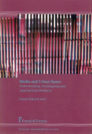 Bild des Verkufers fr Media and urban space : understanding, investigating and approaching mediacity. zum Verkauf von Fundus-Online GbR Borkert Schwarz Zerfa