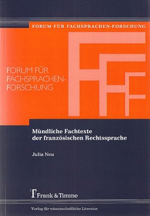 Mündliche Fachtexte der französischen Rechtssprache. Forum für Fachsprachen-Forschung ; Bd. 96.