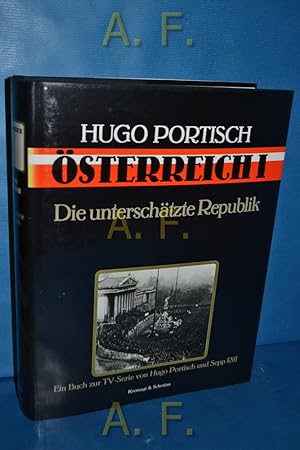 Seller image for sterreich I. Die unterschtzte Republik. Ein Buch zur gleichnamigen Fernsehdokumentation von Hugo Portisch und Sepp Riff. for sale by Antiquarische Fundgrube e.U.