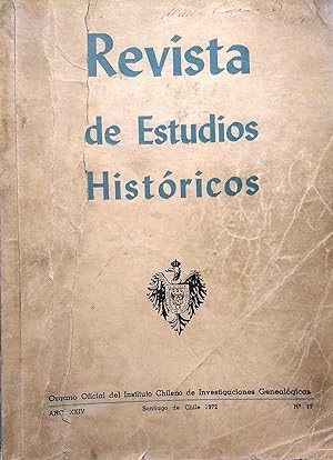 Revista de Estudios Históricos N°17.- Año XXIV. Organo Oficial del Instituto Chileno de Investiga...