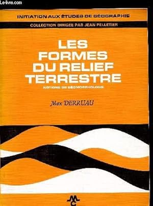 Seller image for LES FORMES DU RELIEF TERRESTRE - NOTIONS DE GEOMORPHOLOGIE - for sale by Le-Livre