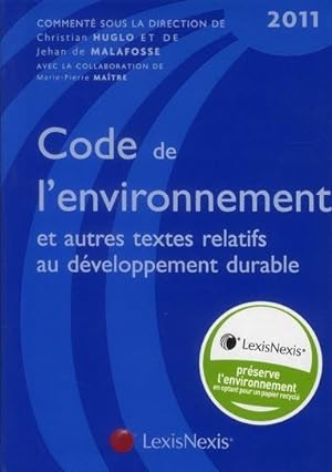 Code de l'environnement 2011 et autres textes relatifs au developpement durable