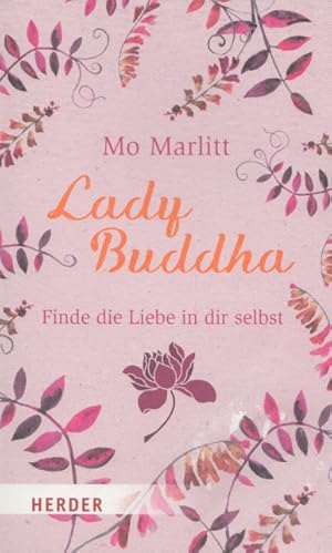 Bild des Verkufers fr Lady Buddha: Finde die Liebe in dir selbst. zum Verkauf von Buch von den Driesch