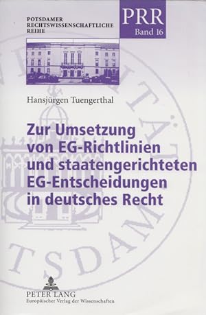 Zur Umsetzung von EG-Richtlinien und staatengerichteten EG-Entscheidungen in deutsches Recht und ...