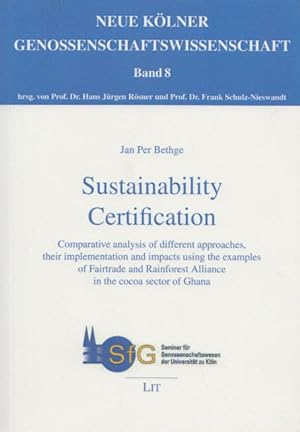 Sustainability Certification: Comparative analysis of different approaches, their implementation ...