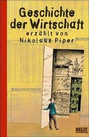 Geschichte der Wirtschaft: Mit vierfarbigen Bildern von Aljoscha Blau (Beltz & Gelberg)