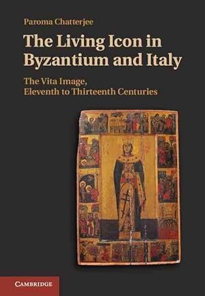 Immagine del venditore per The Living Icon in Byzantium and Italy (Hardcover) venduto da AussieBookSeller