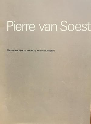 Pierre van Soest Met Jan van Eyck op bezoek bij de familie Arnolfini