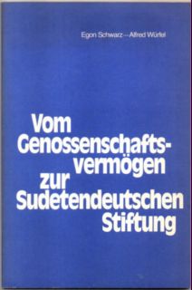 Vom Genossenschaftsvermögen zur Sudetendeutschen Stiftung.