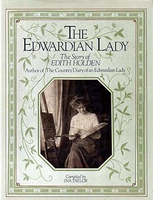 Seller image for The Edwardian Lady The Story of Edith Holden, Author of "The Country Diary of an Edwardian Lady" for sale by lamdha books
