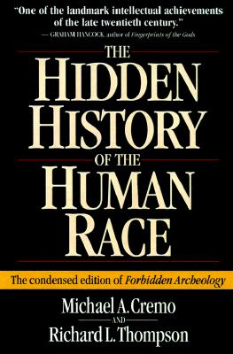 Bild des Verkufers fr Hidden History of the Human Race: The Condensed Edition of Forbidden Archeology (Hardback or Cased Book) zum Verkauf von BargainBookStores