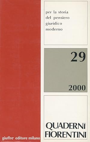 QUADERNI FIORENTINI per la storia del pensiero giuridico moderno. N. 29 (2000).