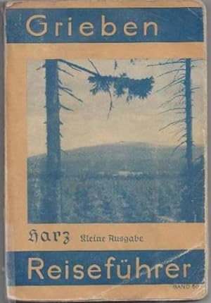 Harz. Kleine Ausgabe mit Angaben für Wintersportler und Automobilisten, 43. Auflage. Mit 7 Karten...