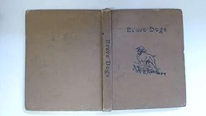Image du vendeur pour Brave Dogs mis en vente par Goldstone Rare Books