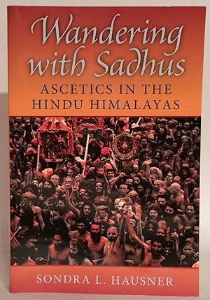 Seller image for Wandering with Sadhus. Ascetics in the Hindu Himalayas. for sale by Thomas Dorn, ABAA