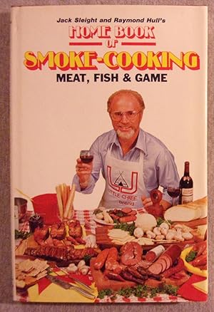 Immagine del venditore per Home Book of Smoke- Cooking Meat, Fish and Game venduto da Book Nook