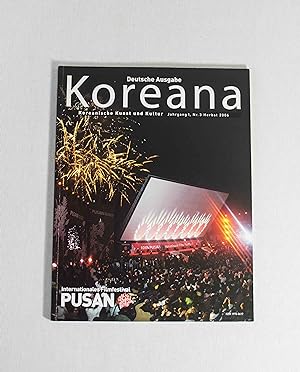 Bild des Verkufers fr Koreana - Koreanische Kultur und Kunst, Jahrgang 1, Nr. 3 (Herbst 2006): Internationales Filmfestival Pusan. zum Verkauf von Versandantiquariat Waffel-Schrder