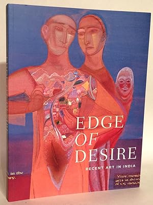 Seller image for Edge of Desire. Recent Art in India. for sale by Thomas Dorn, ABAA
