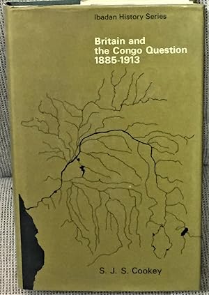 Seller image for Britain and the Congo Question 1885-1913 for sale by My Book Heaven