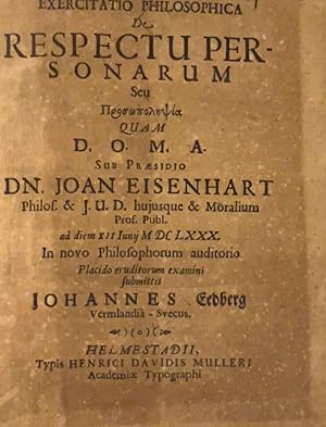 Dissertation 1680 I Exercitatio philosophica de respectu personarum seu Prosoopolèpsia (in Greek)...