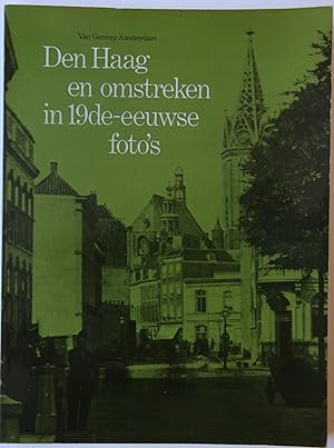 Den Haag en omstreken in 19de eeuwse foto's, Amsterdam 1975, 163 pag., geïll.