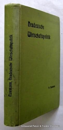 Seller image for Neudeutsche Wirtschaftspolitik. Berlin, Buchverlag de "Hilfe", 1906. VIII, 431 S. u. 8 Bl. Verlagsanzeigen. Or.-Lwd.; Rcken leicht fleckig, Kapitale berieben. - Erste Ausgabe. for sale by Jrgen Patzer