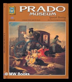 Seller image for Prado Museum : Spanish painting / text, Xavier Costa Clavell ; photographs, lay-out and reproduction, entirely designed and cerated by the technical departament of Editorial Escudo de Oro, S.A for sale by MW Books