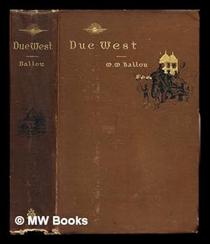Seller image for Due West; or, Round the World in ten months for sale by MW Books