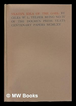 Seller image for Yeats's Idea of the Gael by Giles W.L. Telfer being No. IV of the Dolmen Press Yeats Centenary Papers MCMLXV for sale by MW Books