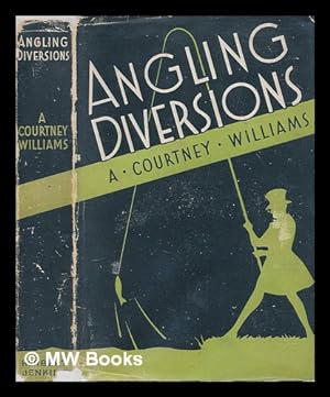 Immagine del venditore per Angling diversions / by A. Courtney Williams venduto da MW Books