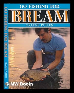 Bild des Verkufers fr Go fishing for bream / Graeme Pullen zum Verkauf von MW Books