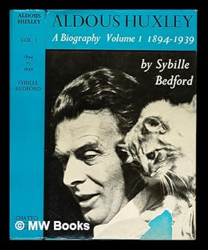 Bild des Verkufers fr Aldous Huxley : a biography / Sybille Bedford. Vol. 1: 1894-1939 zum Verkauf von MW Books