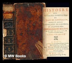 Bild des Verkufers fr Histoire des Chevaliers Hospitaliers de S. Jean de Jerusalem, appellez depuis les Chevaliers de Rhodes, et aujourd'hui . de Malte: tome premier zum Verkauf von MW Books