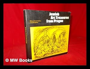 Image du vendeur pour Jewish art treasures from Prague : the State Jewish Museum in Prague and its collections ; a catalogue / compiled by the Museum in Prague, edited and with a foreword by C.R. Dodwell mis en vente par MW Books