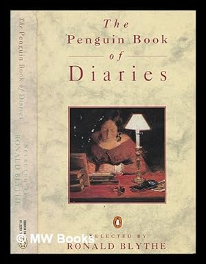 Image du vendeur pour The Penguin book of diaries / selected by Ronald Blythe mis en vente par MW Books