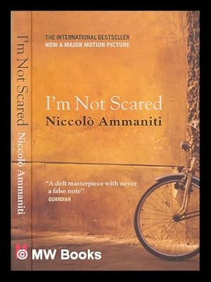 Image du vendeur pour I'm not scared / Niccol Ammaniti ; translated from the Italian by Jonathan Hunt mis en vente par MW Books